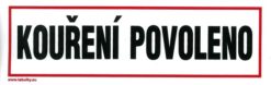 Fajčenie povolené 210x70mm - plastová tabuľka Plastová bezpečnostná tabuľka formátu 210x70 mm