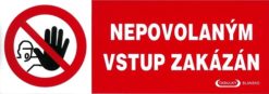 Nepovolaným vstup zakázaný 210x74mm - samolepka Samolepiace bezpečnostné tabuľka formátu 210x74 mm