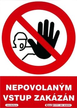 Nepovolaným vstup zakázaný 210x297mm - samolepka Samolepiace bezpečnostné tabuľka formátu 210x297 mm