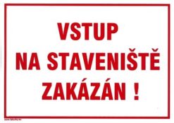 Vstup na stavenisko zakázaný 210x297mm - plastová tabuľka Plastová bezpečnostná tabuľka formátu 210x297 mm