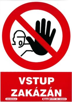 Vstup zakázaný 210x297mm - samolepka Samolepiace bezpečnostné tabuľka formátu 210x297 mm
