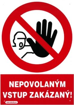 Nepovolaným vstup zakázaný! 210x297mm - plastová tabuľka Plastová bezpečnostná tabuľka formátu 210x297 mm