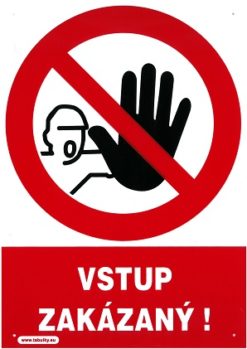 Vstup zakázaný 210x297mm - samolepka Samolepiace bezpečnostné tabuľka formátu 210x297 mm