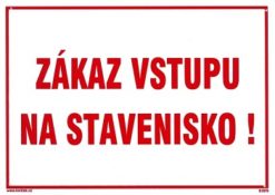 Zákaz vstupu na stavenisko! 210x297mm - plastová tabuľka Plastová bezpečnostná tabuľka formátu 210x297 mm