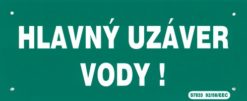 Hlavný uzáver vody 210x87mm - plastová tabuľka Plastová bezpečnostná tabuľka formátu 210x87 mm