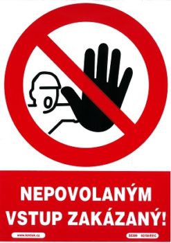 Nepovolaným vstup zakázaný 210x297mm - samolepka Samolepiace bezpečnostné tabuľka formátu 210x297 mm