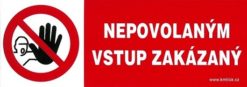 Nepovolaným vstup zakázaný 210x74mm - samolepka Samolepiace bezpečnostné tabuľka formátu 210x74 mm