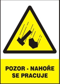 Pozor hore sa pracuje - plastová tabuľka A4