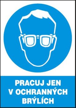 Pracuj len v ochranných okuliaroch - plastová tabuľka A4