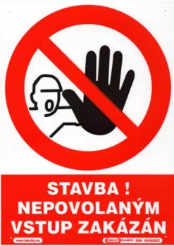 Stavba! Nepovolaným vstup zakázaný - plastová tabuľka A4