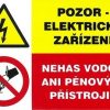 Pozor elektrické zariadenie Nehas vodou ani penovými prístrojmi! 105x74mm - samolepka Samolepiace bezpečnostné tabuľka formátu 105x74 mm