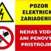 Pozor elektrické ZARIADENIE! Nehas vodou ani penovými prístroj 74x105mm - samolepka Samolepiace bezpečnostné tabuľka formátu 74x105 mm