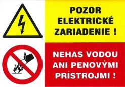 Pozor elektrické ZARIADENIE! Nehas vodou ani penovými prístroj 74x105mm - samolepka Samolepiace bezpečnostné tabuľka formátu 74x105 mm